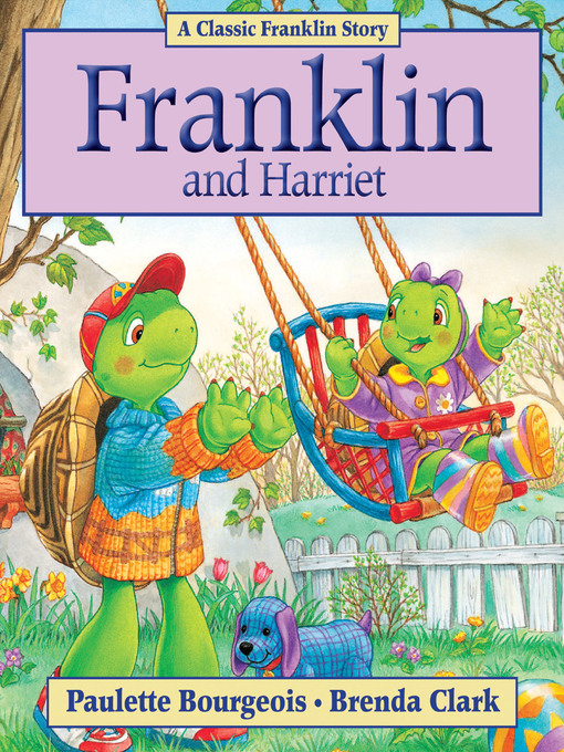 Nimiön Franklin and Harriet lisätiedot, tekijä Paulette Bourgeois - Saatavilla